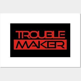 TROUBLE MAKER Posters and Art